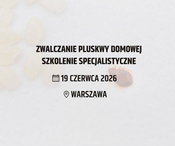 Zwalczanie pluskwy domowej- szkolenie specjalistyczne 19.06.2026