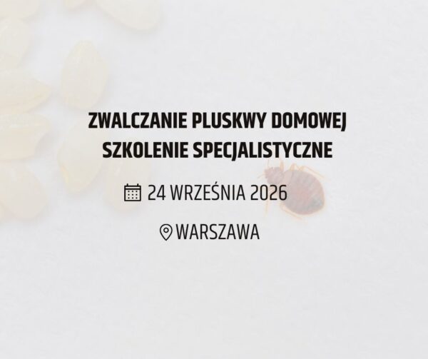 Zwalczanie pluskwy domowej- szkolenie specjalistyczne 24.09.2026